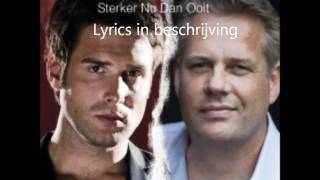Nick en Thomas - Sterker Nu Dan Ooit (Lyrics)