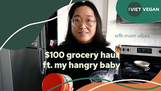 $100 Grocery Haul ft my hangry baby by The Viet Vegan 7,213 views 1 year ago 7 minutes, 36 seconds