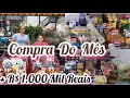 COMPRA DO MÊS DE ABRIL| VEM ATACADO|COMPRAMOS MUITO+ MOSTREI VALORES|Casinha da Milca