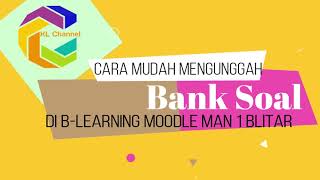 Cara Cepat Import Bank Soal Moodle (tanpa aplikasi)