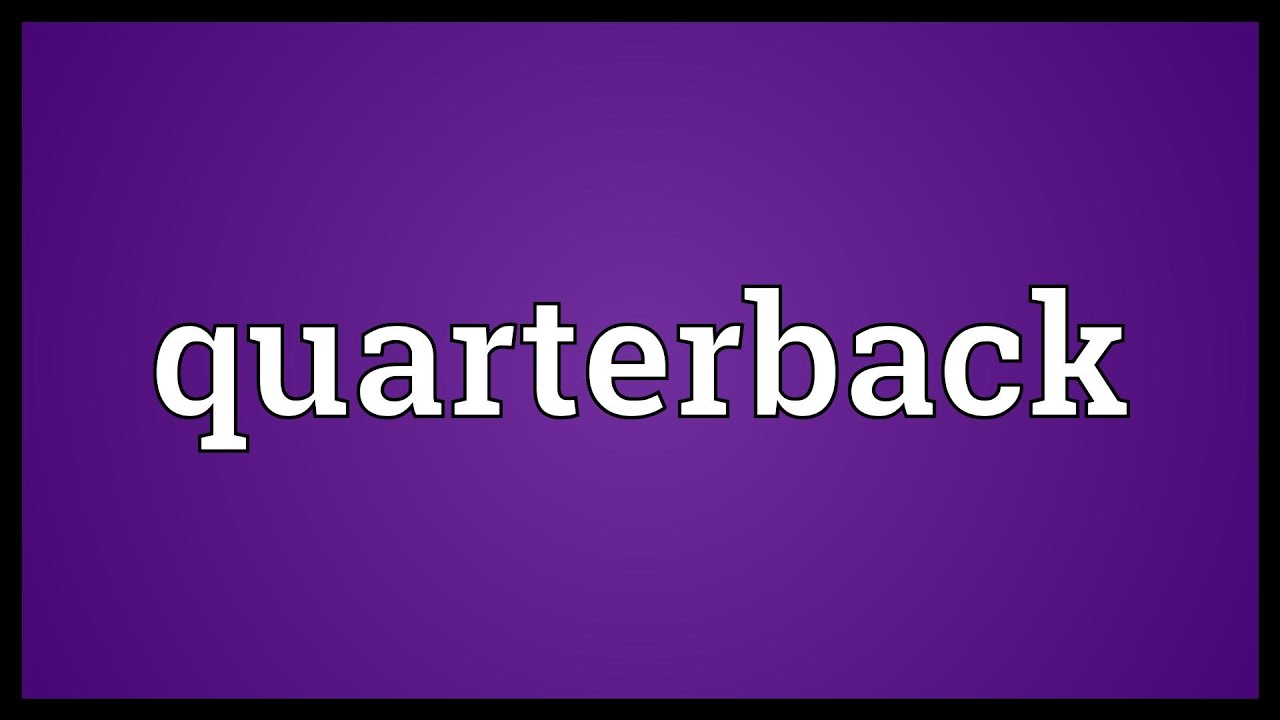 Quarterback Meaning YouTube quarterback-meaning-youtube