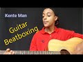 Guitarbeatboxing  kente man 