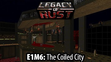 Legacy of Rust - UV - E1M6: The Coiled City