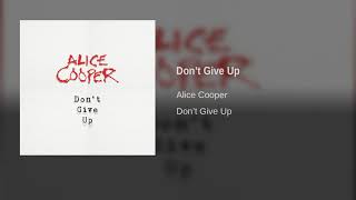 Alice Cooper - Don&#39;t Give Up (Single)
