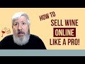 How to sell wine online like a pro