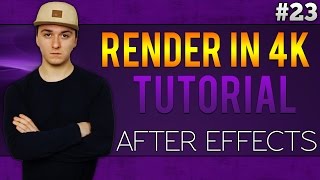 Adobe After Effects CC: How To Render In 4K - Tutorial #23