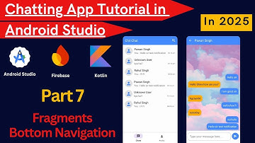 Chat App Android Studio 2025 | Part 7 | Fragments  and Bottom Navigation | Chatting App tutorial