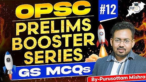 OPSC Prelims 2025: General Studies MCQs #12 | Booster Series | BY Purusottam Sir | OPSC StudyIQ