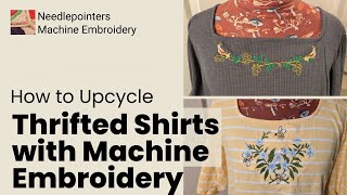 How To Upcycle Thrifted Shirts With Machine Embroidery