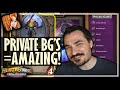 PRIVATE LOBBY BGs ARE AMAZING! - Hearthstone Battlegrounds