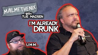 Tue Madsen goes too far with drinking [MailmetheNix]