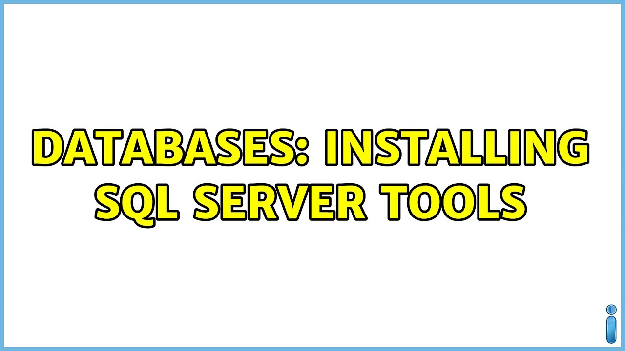 Databases: Installing SQL Server Tools - YouTube