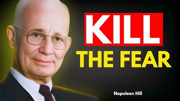 How to DESTROY FEAR FOREVER | NAPOLEON HILL’s Ultimate Mindset Hack