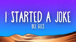 Bee Gees - I Started A Joke (Lyrics)
