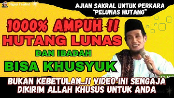 💥TERBUKTI AMPUH‼️AJIAN PELUNAS HUTANG DAN CARA SHOLAT BISA KHUSYUK GUS MUKHLASON ROSYID