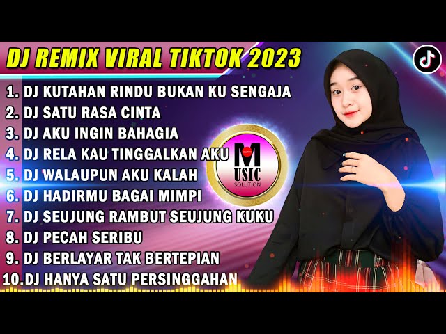 DJ TIKTOK TERBARU 2023 - DJ KUTAHAN RINDU BUKAN KU SENGAJA X DJ SATU RASA CINTA FULL BASS class=