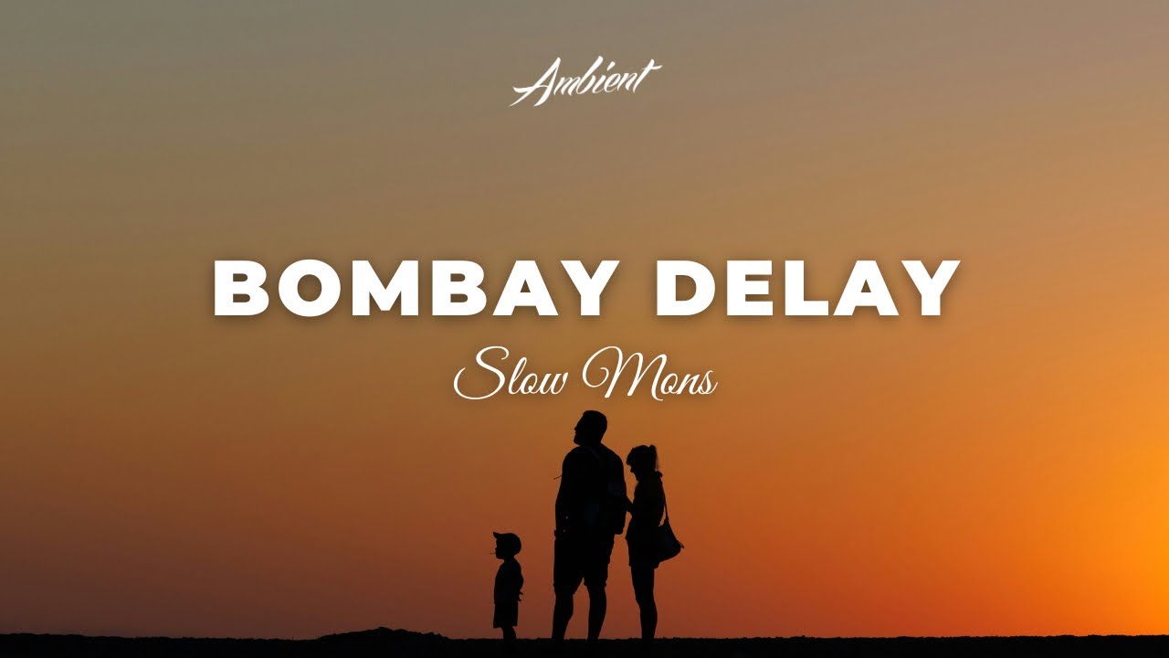 Slow Mons - Bombay Delay [ambient experimental electronica]