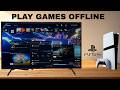 How To Play Games Offline On PS5 Pro