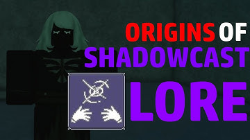 Origins of Shadowcast lore [Deepwoken]
