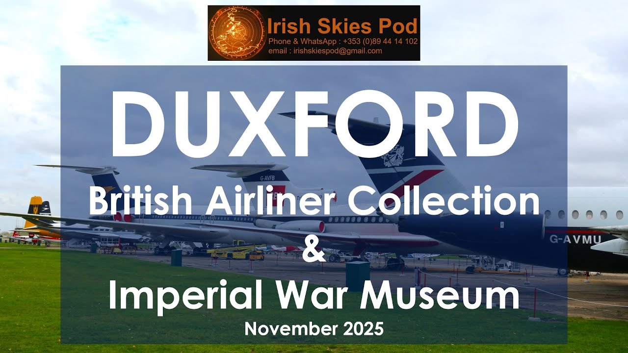 Коллекция британских авиалайнеров DUXFORD и Имперский военный музей — Irish Skies Pod, эпизод 14