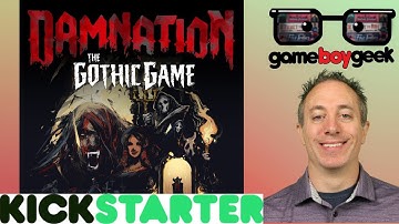 Damnation The Gothic Game Preview with the Game Boy Geek
