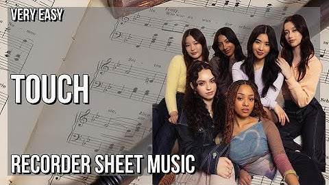 SUPER EASY Recorder Sheet Music: How to play Touch  by Katseye