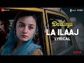 La ilaaj  lyrical  darlings  alia bhatt  vijay varma  arijit singh vishal bhardwaj gulzar