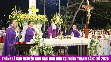 TIN VIDEO: THÁNH LỄ CẦU NGUYỆN CHO CÁC LINH HỒN TẠI TTHH BẰNG SỞ 2025