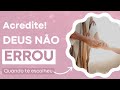 Acredite! Deus Não Errou Quando Te Escolheu 🙏🏻