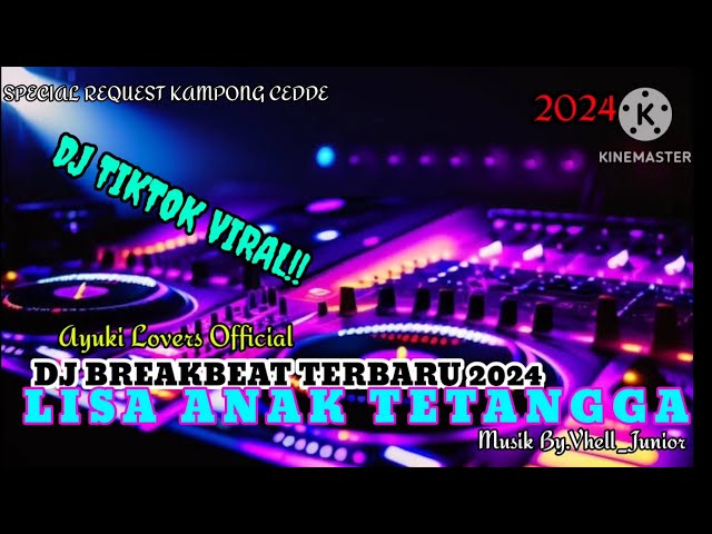 DJ VIRAL TIKTOK LISA ANAK TETANGGA BREAKBEAT TERBARU 2023 class=