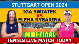 Elena Rybakina vs Iga Swiatek | 2024 Stuttgart Open