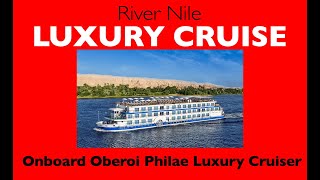 River Nile Cruise Aboard Oberoi Philae Cruiser