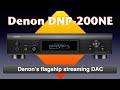 Denon’s Flagship streaming DAC: DNP-2000NE