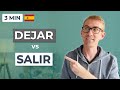 Dejar vs Salir - &quot;To Leave&quot; in Spanish