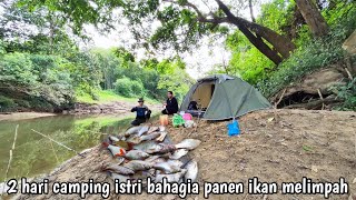 2hari camping istri bahagia ikan melimpah di sungai kalimantan