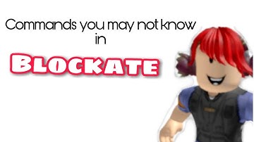 Commands you may not know in Roblox Blockate