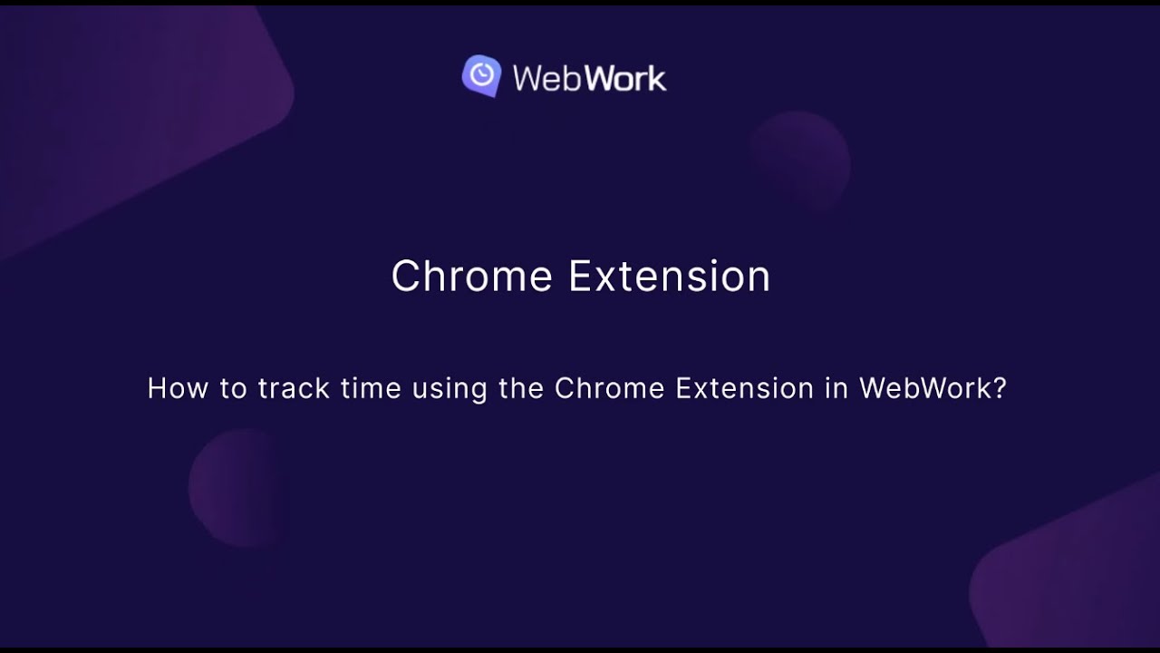 How to track time using the Chrome Extension in WebWork?