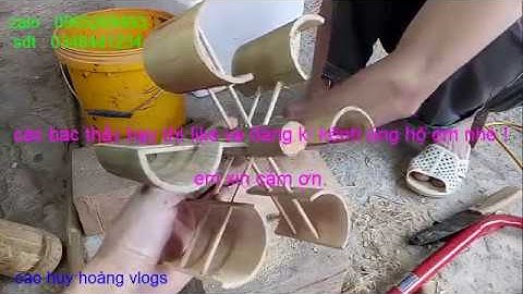 hưỡng dẫn làm guồng nước ( phần 1 )/ cao huy hoàng vlogs