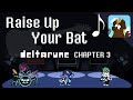 Raise Up Your Bat (COVER) - from DELTARUNE Chapter 3