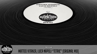Matteo Vitanza, Luca Napoli - Tetric (Original Mix) - Official Preview (Autektone Records)