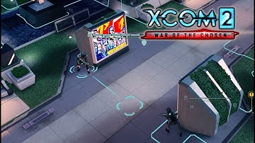 XCOM 2 ~ First Playthrough ~ Part 4