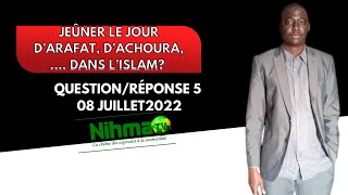 Question/Réponse 5: Jeûner le jour d’arafat, d’achoura, …. dans l’Islam.