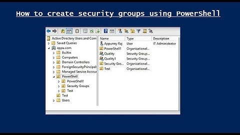 How Create Security Groups Using PowerShell