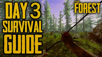 How to Survive DAY 3 - The Forest Beginners Guide