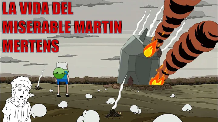 LA VIDA DEL MISERABLE MARTIN MERTENS.