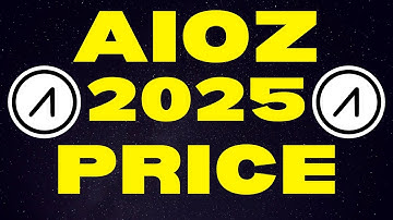AIOZ: 2025 Price Targets | AIOZ Network Explained & AIOZ Network AIOZ Price Prediction