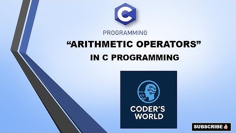 Arithmetic Operators In C Programming || Write C Program To Perform Arithmetic Operators