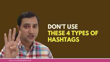 Tip#007 Avoid 4 type of hashtgas