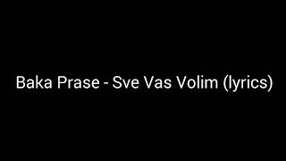Baka Prase - Sve Vas Volim (tekst)