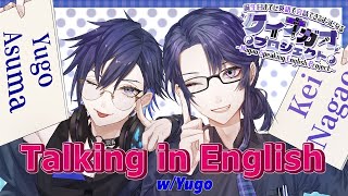 【雑談】Speaking English Practice w/Yugo【長尾景/にじさんじ】